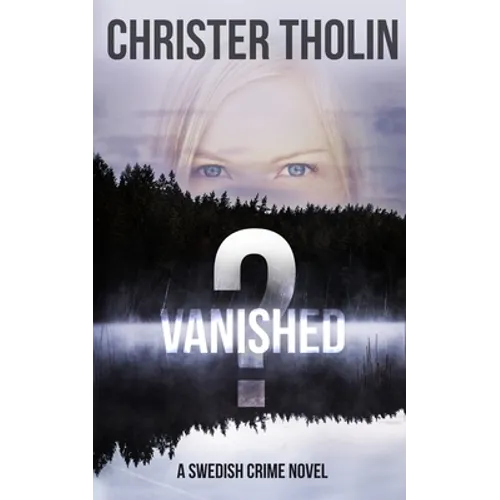 Vanished?: A Swedish Crime Novel