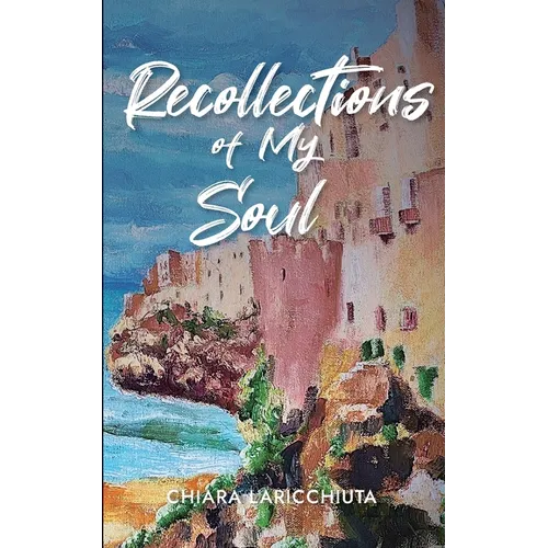 Recollections of My Soul
