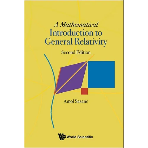 Mathematical Introduction to General Relativity, a (Second Edition)