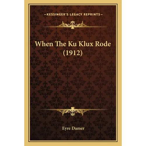 When The Ku Klux Rode (1912)