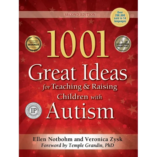 1001 Great Ideas for Teaching and Raising Children with Autism: Second Edition