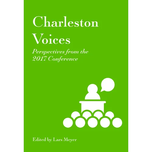 Charleston Voices: Perspectives from the 2017 Conference