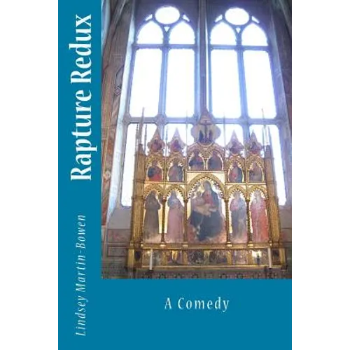 Rapture Redux: A Comedy