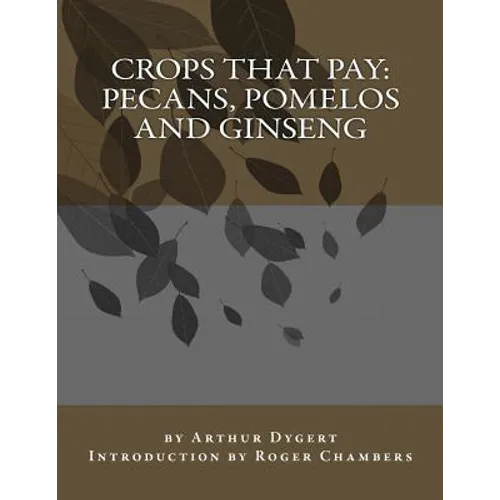 Crops That Pay: Pecans, Pomelos and Ginseng