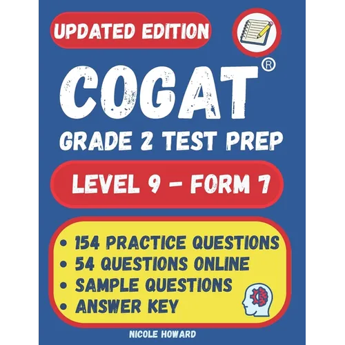 Cogat(r) Grade 2 Test Prep: Grade 2, Level 8, Form 7, One Full-Length Practice Test,154 Practice Questions, Answer Key, Sample Questions for Each Test