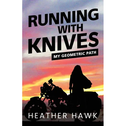 Running With Knives: My Geometric Path