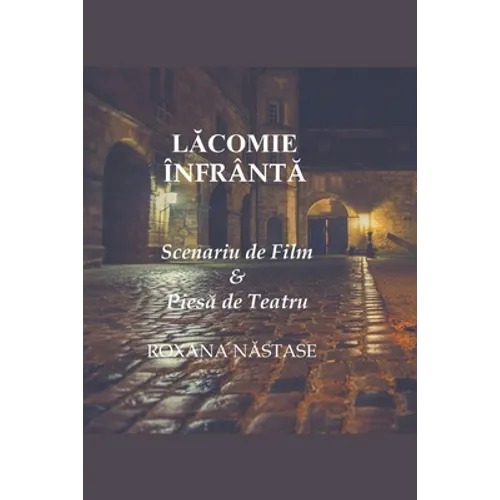 Lăcomie Înfrântă Scenariu de Film & Piesă de Teatru