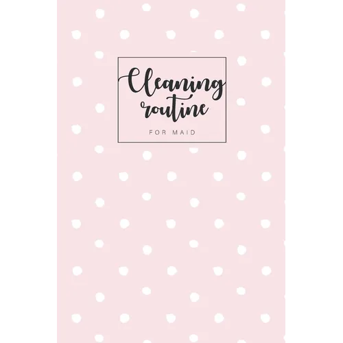 Cleaning routine for maid: Professional house cleaning checklist for maid deep office Housekeeping Checklist weekly 6x9-Paperback