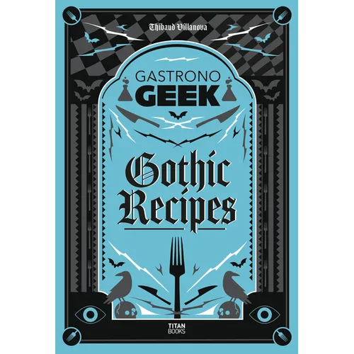 Gastronogeek Gothic Recipes