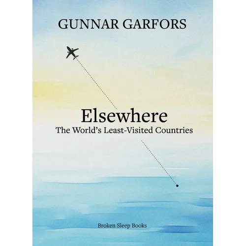 Elsewhere: A journey to the world's least-visited countries