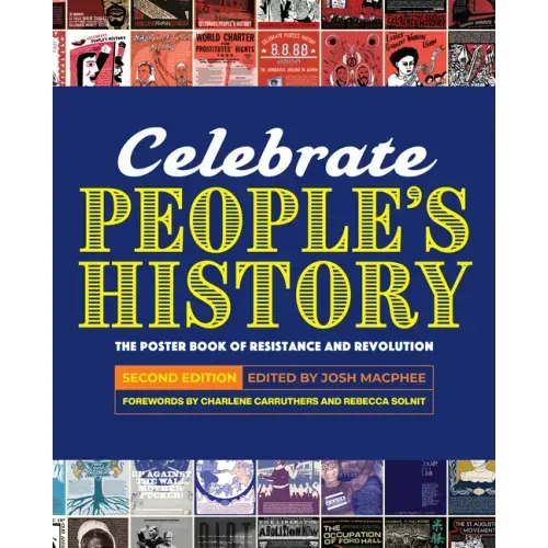 Celebrate People's History!: The Poster Book of Resistance and Revolution