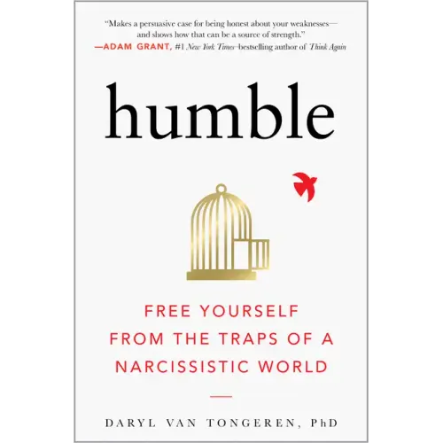 Humble: Free Yourself from the Traps of a Narcissistic World