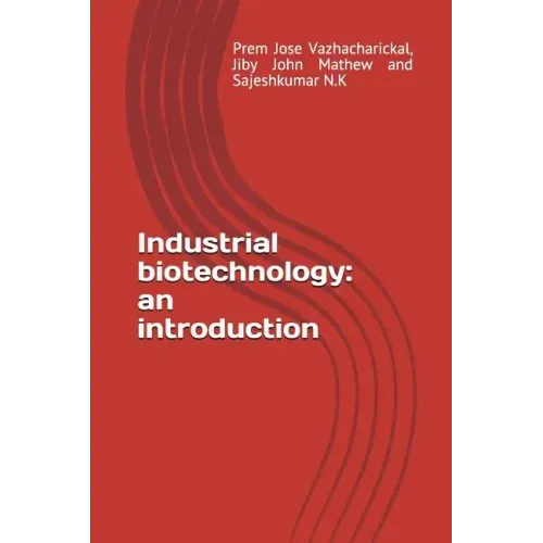 Industrial Biotechnology: An Introduction