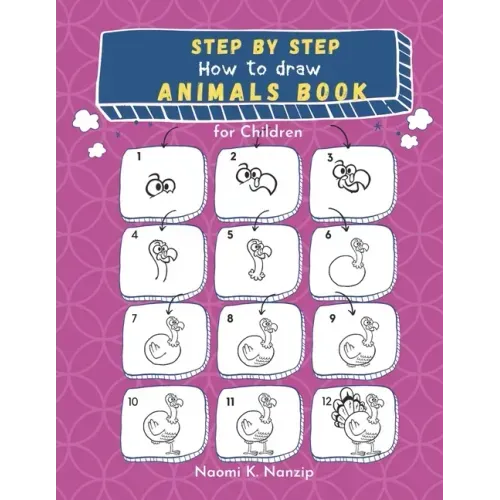 Step by step: How to draw Animals Book for Children: Large drawing book of animals such as Cats, Dogs, Chickens, Dinosaurs/Dragons,