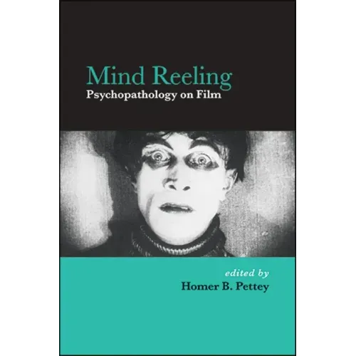 Mind Reeling: Psychopathology on Film