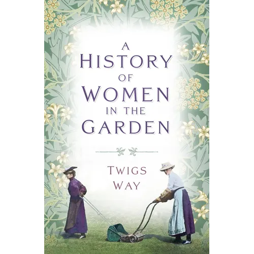 A History of Women in the Garden