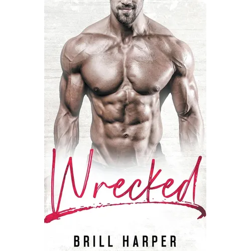 Wrecked: A Blue Collar Bad Boys Book