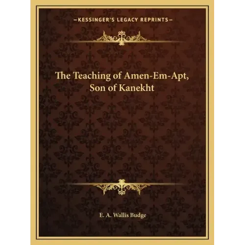 The Teaching of Amen-Em-Apt, Son of Kanekht