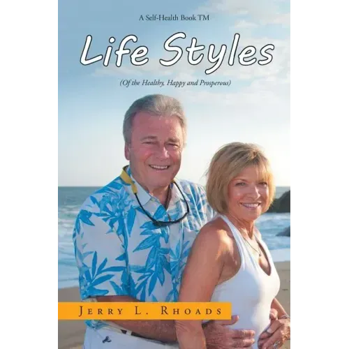 Lifestyles: (Of the Healthy, Happy and Properous)