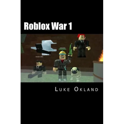 Roblox War 1: An Unofficial Novel