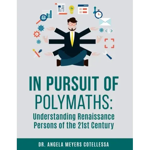 In Pursuit of Polymaths: Understanding Renaissance Persons of the 21st Century