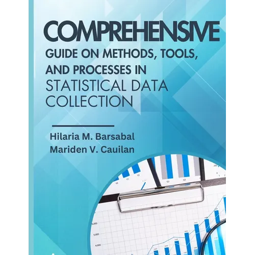 Comprehensive Guide on Methods, Tools, and Processes in Statistical Data Collection