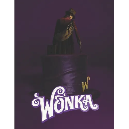 Wonka: A Screenplay