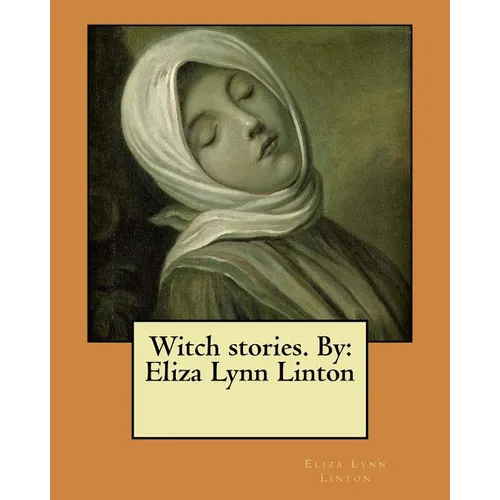 Witch stories. By: Eliza Lynn Linton