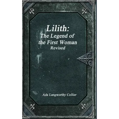 Lilith: The Legend of the First Woman Revised