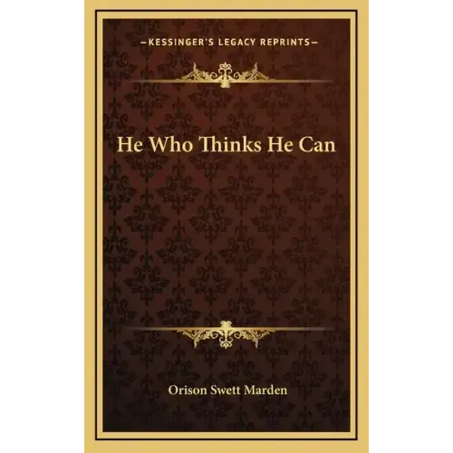 He Who Thinks He Can