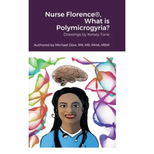 Nurse Florence(R), What is Polymicrogyria?
