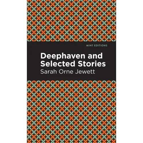 Deephaven and Selected Stories