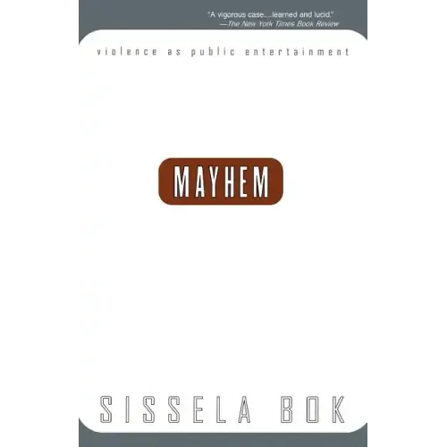 Mayhem: Violence as Public Entertainment
