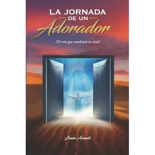 La jornada de un Adorador: ¡El reto que cambiará tu vida!