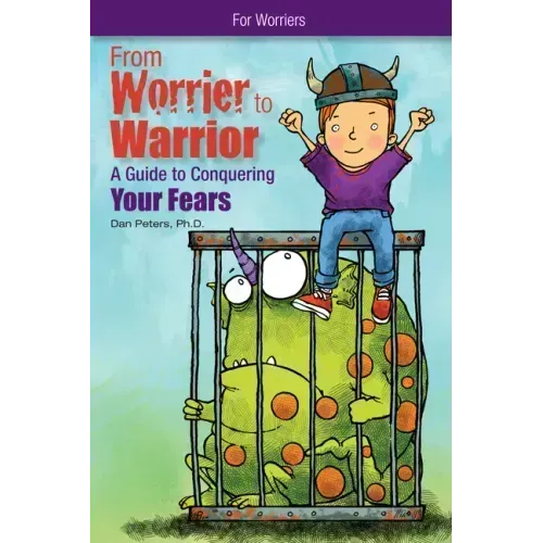 From Worrier to Warrior: A Guide to Conquering Your Fears