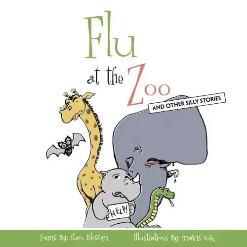Flu At The Zoo: And Other Silly Stories