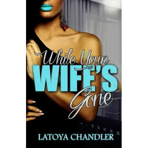 While Your Wife's Gone