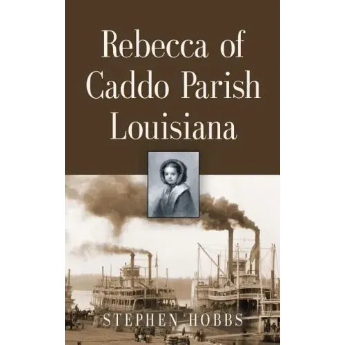 Rebecca of Caddo Parish Louisiana