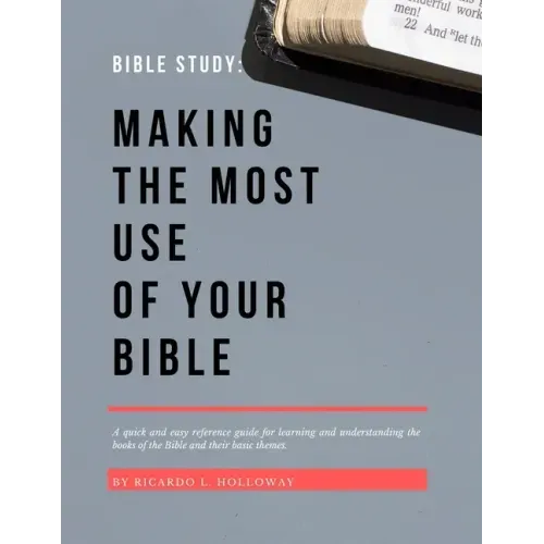 Bible Study: Making The Most Use Of Your Bible: Bible Study, Bible Study Guide, Bible Study Guide For Beginners, Bible Stories, Bible Commentary