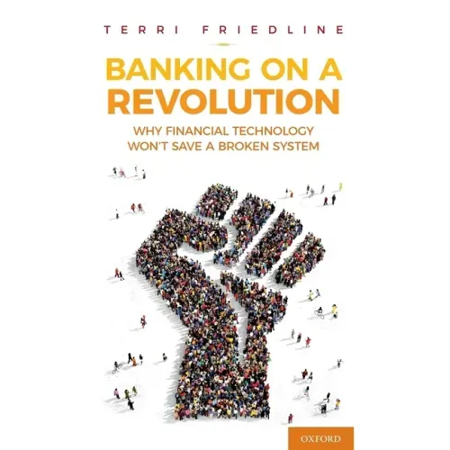 Banking on a Revolution: Why Financial Technology Won't Save a Broken System