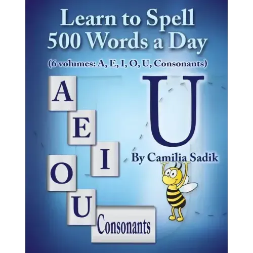 Learn to Spell 500 Words a Day: The Vowel U (Vol. 5)