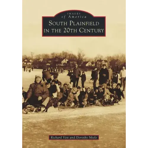 South Plainfield in the 20th Century