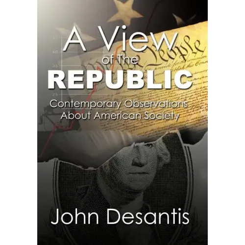 A View of The Republic: Contemporary Observations About American Society