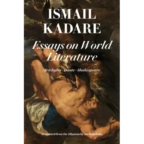 Essays on World Literature: Aeschylus - Dante - Shakespeare