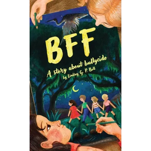 Bff: A Story About Bullycide
