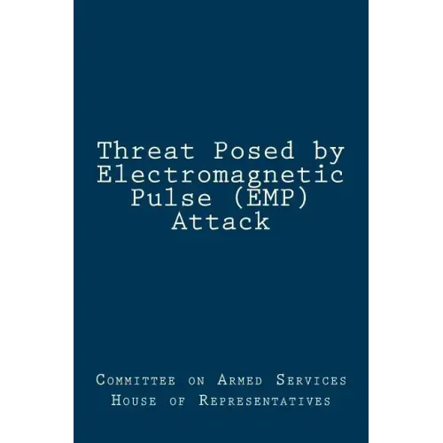 Threat Posed by Electromagnetic Pulse (EMP) Attack