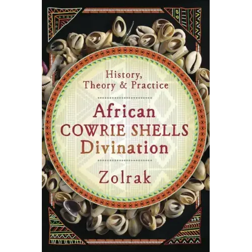 African Cowrie Shells Divination: History, Theory & Practice