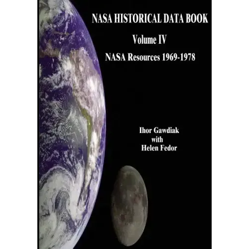 NASA Historical Data Book: Volume IV: NASA Resources 1969-1978
