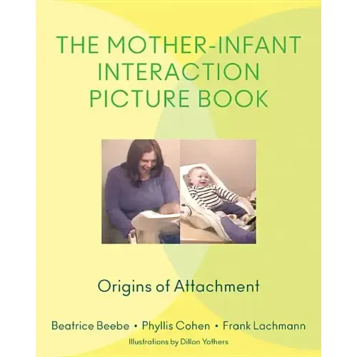 Mother-Infant Interaction Picture Book: Origins of Attachment