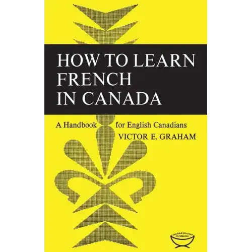 How to Learn French in Canada: A Handbook for English Canadians